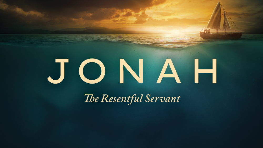 Jonah: The Resentful Servant